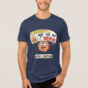 Camiseta Triblenda "Actualmente en mi último nervio   Gracioso Sarcás
