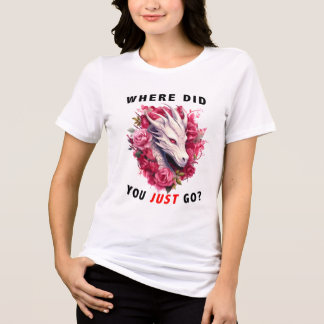 Camiseta Triblenda ¿Adónde Acabas De Ir? Dragon Shirt