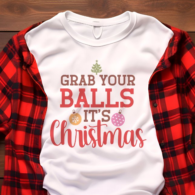 Camiseta Triblenda Agarra tus bolas ¡Es Navidad divertidas fiestas (Subido por el creador)