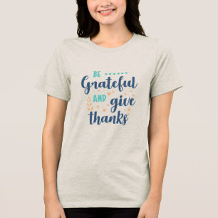 Camiseta Triblenda Agradecido y Dar Gracias