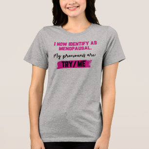 Camiseta Triblenda Ahora me identifico como menopáusica. Mis pronombr