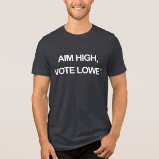 Camiseta Triblenda Aim High, Vote Lowe Typography Design