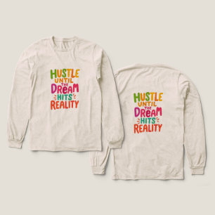 Camiseta Triblenda Ajetrea Hasta que el Sueño se Hace Realidad – Moti