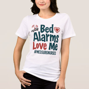 Camiseta Triblenda Alarmas de cama me aman #MedSurgNurse