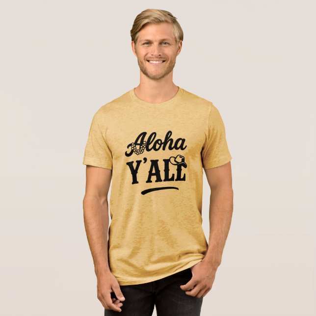 Camiseta Triblenda Aloha Y'all Funny Hawaiian Texan Saying (Anverso Completa)