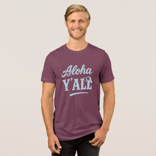 Camiseta Triblenda Aloha Y'all Hawaii Texas Dicho Divertido Texto Azu