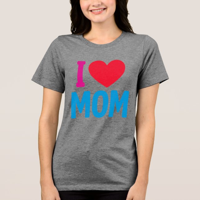 CAMISETA TRIBLENDA AMO A LA MAMÁ TSHIRT (Anverso)