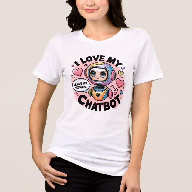 Camiseta Triblenda ❤️ Amo Mi Meme De Chatbot Cute Companion (Anverso)