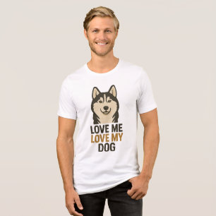 Camiseta Triblenda Amor Husky Porque El Verdadero Amor Tiene Cuatro P