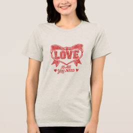Camiseta Triblenda Amor Retro Angustiado Es Todo lo que Necesitas San