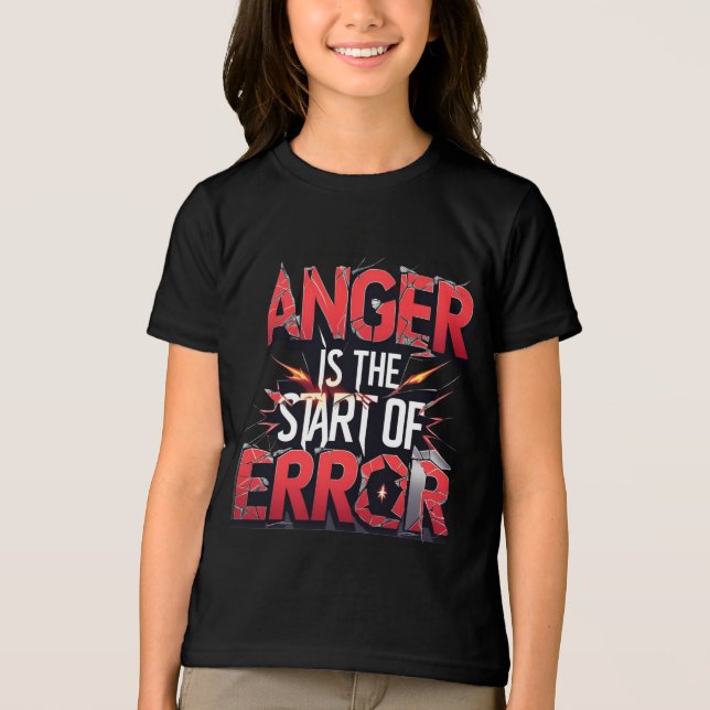 Camiseta Triblenda Anger is the Start of Error | Powerful Quote (Anverso)