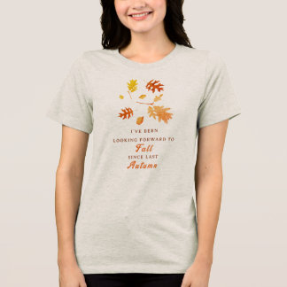 Camiseta Triblenda Ansioso por la hoja de otoño divertida y linda