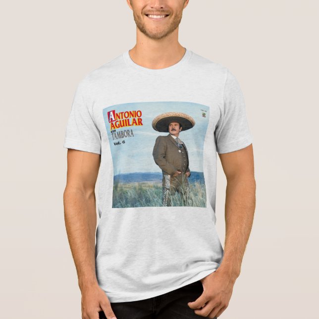 Camiseta Triblenda Antonio Aguilar - Antonio Aguilar Con Tambora, Vol (Anverso)