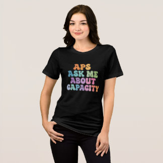 Camiseta Triblenda APS Ask Me About Capacity–Adult Protective Service