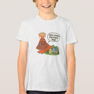 Camiseta Triblenda ¡Aquí viene el cálido abrazo! Humor del volcán
