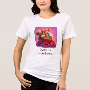 Camiseta Triblenda Ardilla esponjosa “Loca por las fresas”, divertida