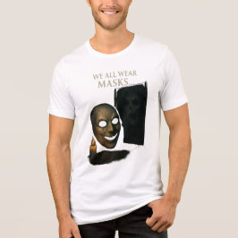 Camiseta Triblenda Arte de Reflexión Embrujada 'Todos Llevamos Máscar