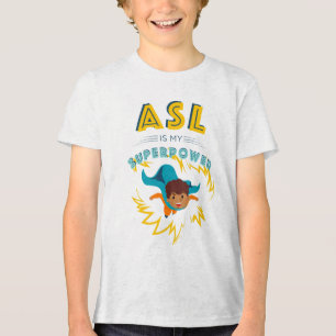 Camiseta Triblenda ASL es mi superpotencia