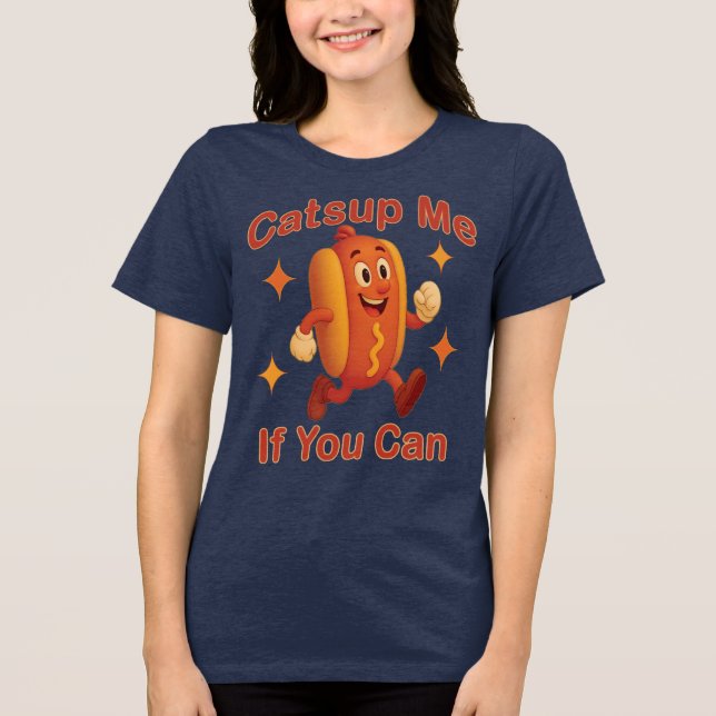 Camiseta Triblenda Atrápenme Si Puedes Comer Perro Caliente - Ketchup (Anverso)
