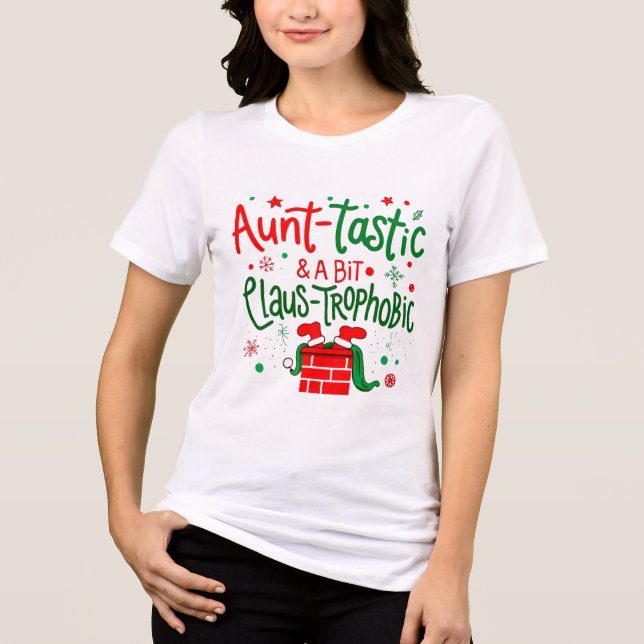 Camiseta Triblenda Aunt-tastic & a Bit Claus-trophobic – Funny Pun Ch (Anverso)