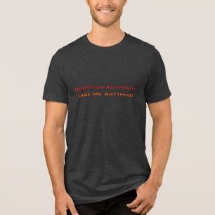 Camiseta Triblenda Autoridad de preguntas. Pregúntame.   Camiseta div