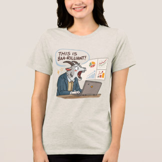 Camiseta Triblenda Baa-rilliant Goat Business Pun -Funny Office Chart