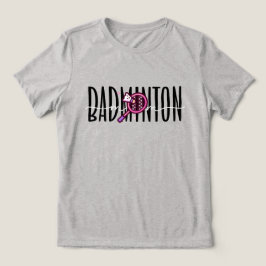 Camiseta Triblenda Badminton Mom  Bold Layered Text