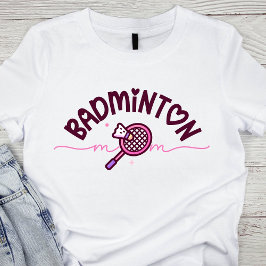 Camiseta Triblenda Badminton Mom Cute Sports Mom Racket and Birdie