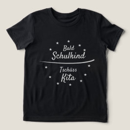 Camiseta Triblenda Bald Schulkind - Tschüss Kita - weiß | Einschulung