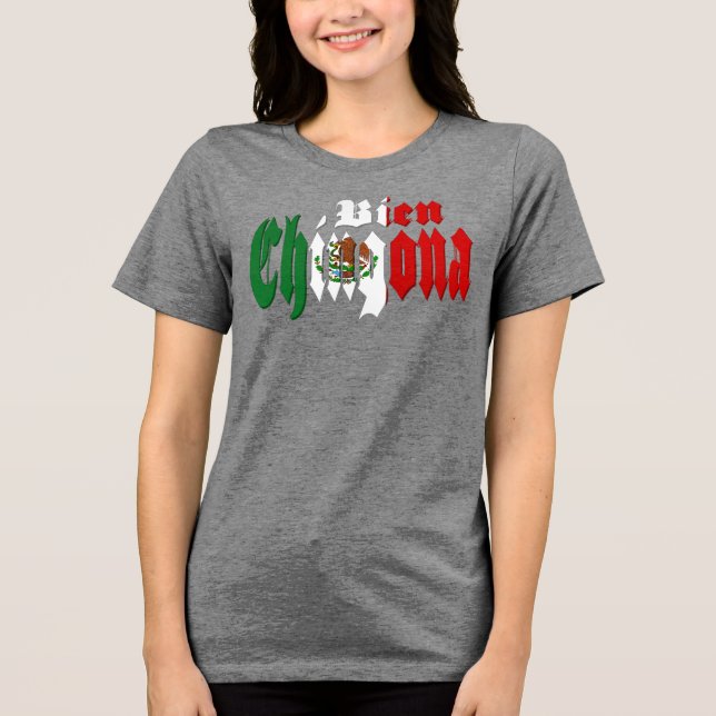 Camiseta Triblenda Bandera mexicana Bien Chingona (Anverso)
