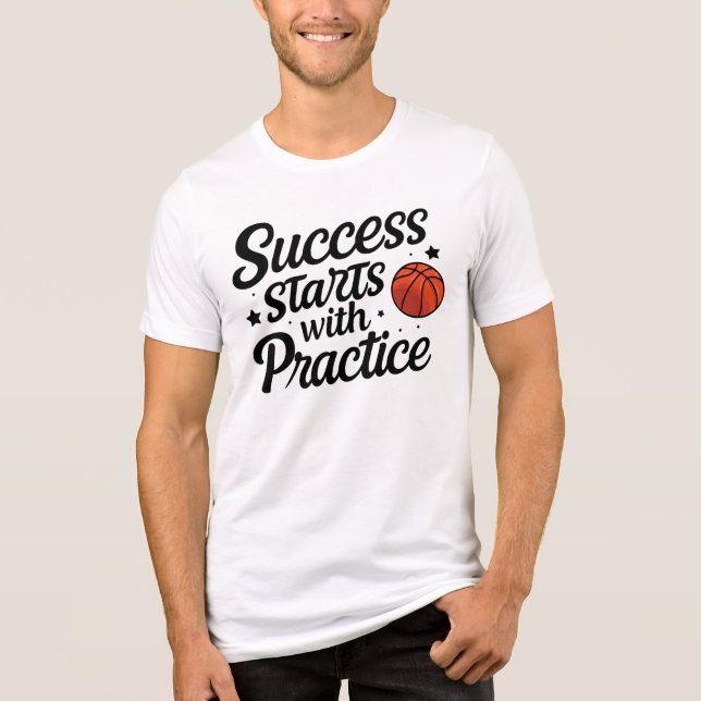 Camiseta Triblenda Basketball Motivation Success Practice Quote (Anverso)