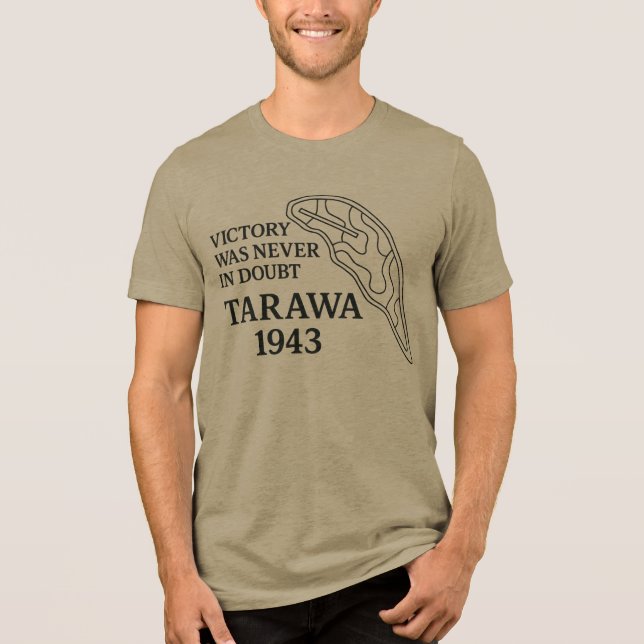 Camiseta Triblenda Batalla de Tarawa 1943 - "La victoria nunca estuvo (Anverso)