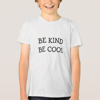 CAMISETA TRIBLENDA BE KIND   BE COOL
