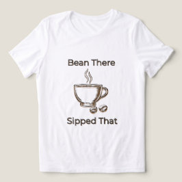Camiseta Triblenda Bean ahí, le dio un sorbo