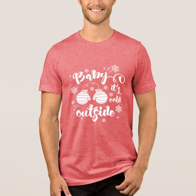 Camiseta Triblenda Bebé, hace frío afuera, lindo invierno de mitones (Anverso)