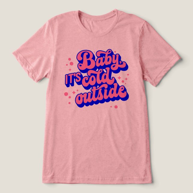 Camiseta Triblenda Bebé juguetón, frío fuera del diseño invernal (Diseño delantero )