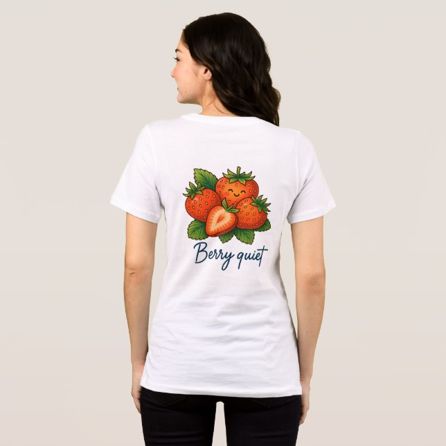 Camiseta Triblenda Berry Quiet Cute Strawberry Pun | Funny Fruit  (Reverso Completo)