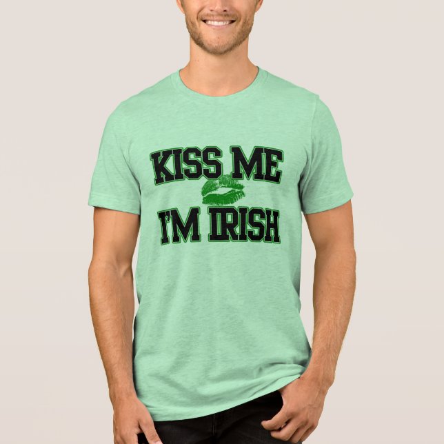 Camiseta Triblenda Bésame soy irlandés, la camiseta del Día de los Si (Anverso)