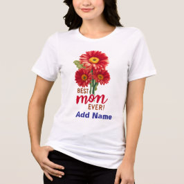 Camiseta Triblenda Best Mom Ever Red Gerbera Daisy Floral Gift