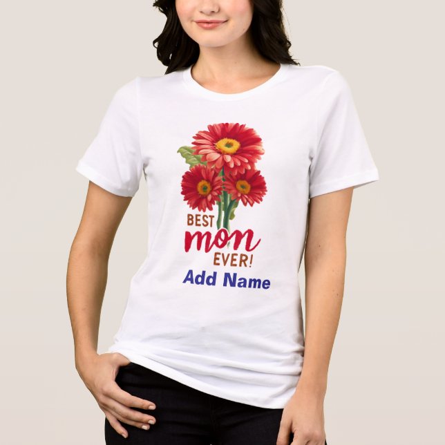 Camiseta Triblenda Best Mom Ever Red Gerbera Daisy Floral Gift (Anverso)