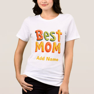 Camiseta Triblenda Best Mom Ever - Sweet Colorful Gift for Mother's 