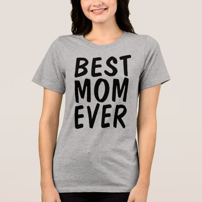 Camiseta Triblenda BEST MOM EVER T-Shirts  (Anverso)