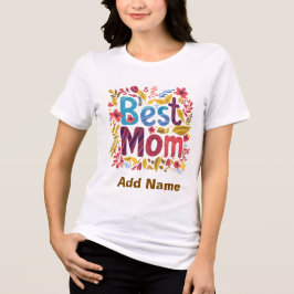 Camiseta Triblenda Best Mom Floral Bloom - Elegant Mother's Day Gift 