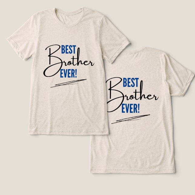 Camiseta Triblenda #BestBrotherEverT-Shirt (Diseño Anverso y Reverso)