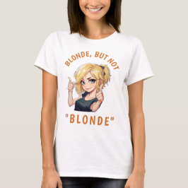 Camiseta Triblenda Blonde, pero no "BLONDE"