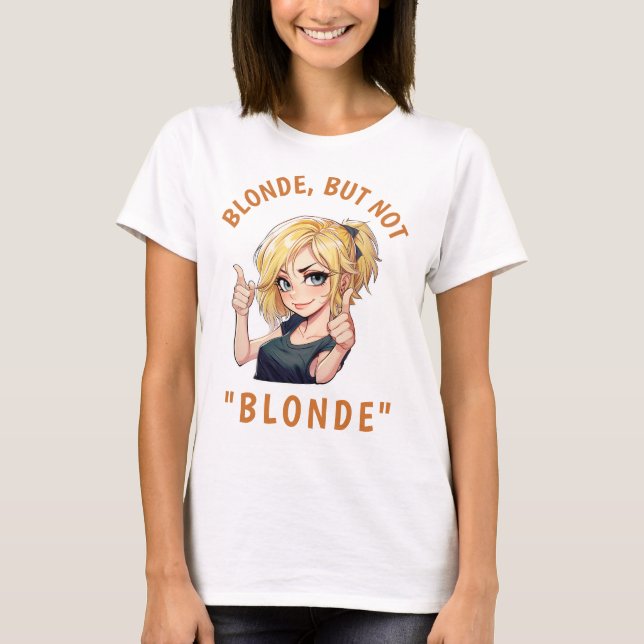 Camiseta Triblenda Blonde, pero no "BLONDE" (Anverso)