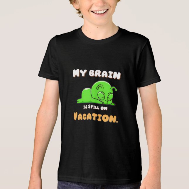 Camiseta Triblenda "Brain On Vacation" Funny Kids Back To School (Anverso)