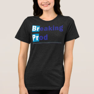 Camiseta Triblenda Breaking prod Meme Funny