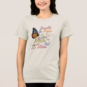 Camiseta Triblenda Breathe In Peace (Respirar en paz) Triple mezcla d
