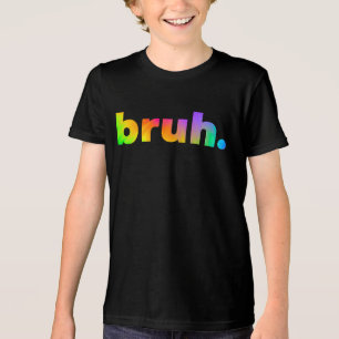Camiseta Triblenda Bruh Dude Bro Brah Tie Dye Slang